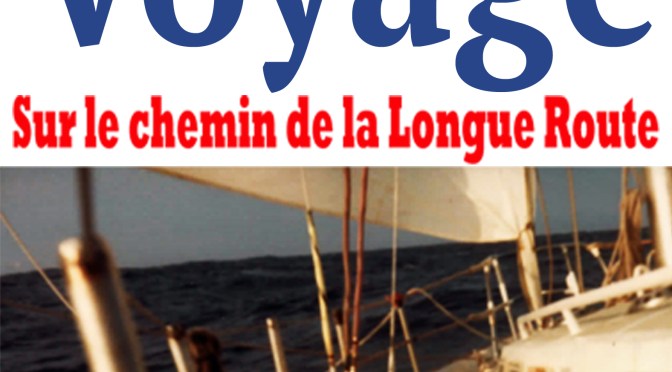 Voyage – Sur le chemin de la Longue Route – 1ère partie